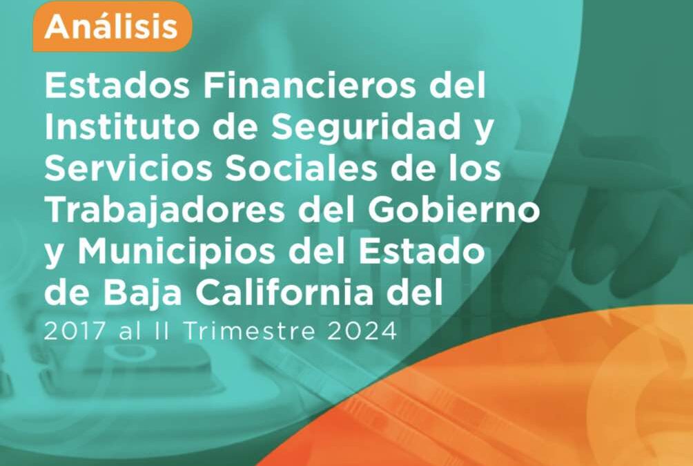 Análisis de los Estados Financieros ISSSTECALI a Junio 2024