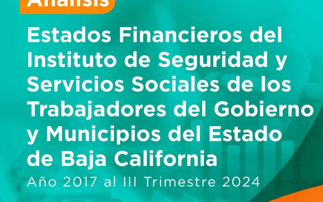 Análisis de los Estados Financieros ISSSTECALI al III Trimestre 2024